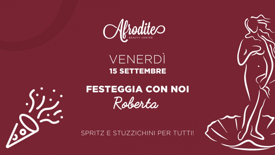 Festeggia la nostra Roberta con noi! 